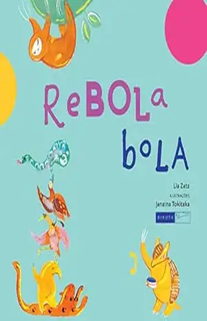 Rebola bola (Leituras saborosas) - Lia Zatz