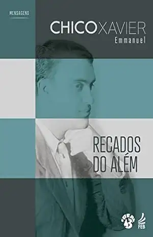 Recados do além (IDEAL) – Francisco Cândido Xavier