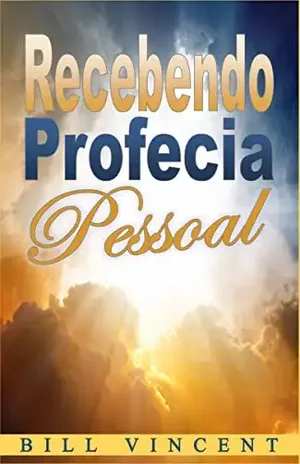 Recebendo Profecia Pessoal – Bill Vincent