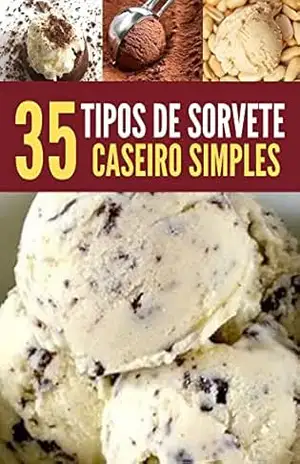 Receita de Sorvete Caseiro Simples e Fácil: A boa notícia é que há opções de sorvete saudáveis que são muito fáceis e rápidas de se preparar em casa – receita  pronta