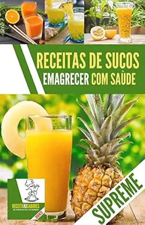 Receita de suco para emagrecer com saúde: Turbinar sua dieta – JAMISON SANTOS