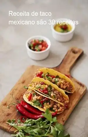Receita De Taco Mexicano São 30 Receitas – Jideon F Maques