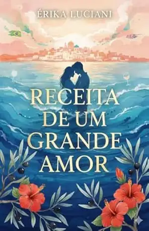 Receita de um Grande Amor – Érika Luciani