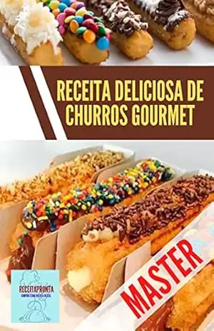 Receita Deliciosa de Churros Gourmet: churros caseiro Deliciosas – JAMISON SANTOS