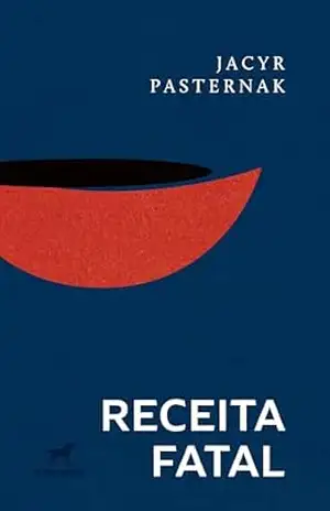 Receita fatal – Jacyr Pasternak