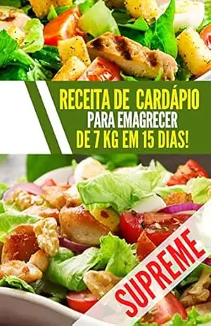 Receita para emagrecer: cardápio perder de 7 kg em 15 dias – Jamison  santos