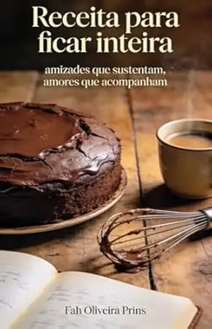 Receita para ficar inteira – Fah Oliveira Prins