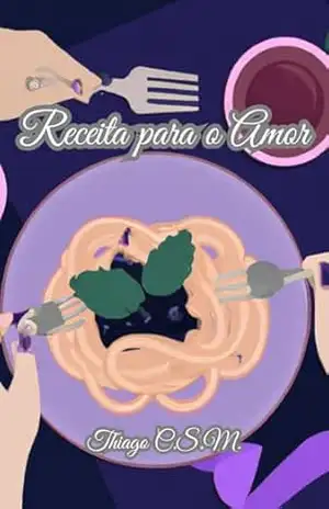 Receita para o Amor – Thiago C.S.M.