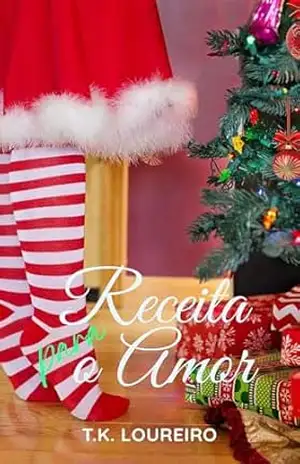 Receita para o Amor – T.K. Loureiro