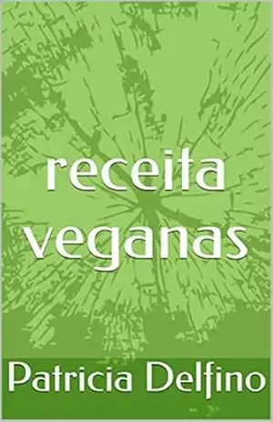 receita veganas – Patricia Delfino