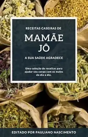 RECEITAS CASEIRAS DE MAMÃE JÔ – Pauliano Nascimento