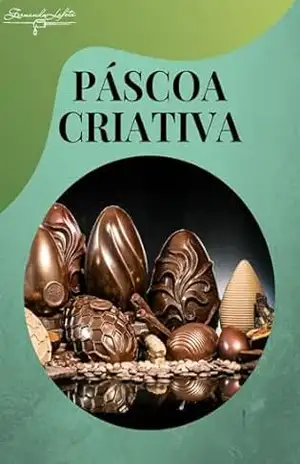 Receitas criativas de pascoa: E–book de receitas de pascoa – Fernanda Lafeta