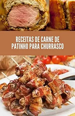 Receitas de churrasco: carne de patinho Acesse e confira diferentes formas de preparar uma receita de Churrasco! – Igor santos