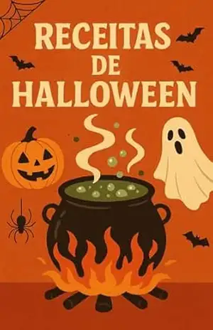 Receitas de Halloween – Delícias Assustadoras: Receitas Fáceis e Divertidas - Nicóli Froelich