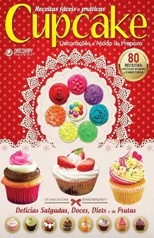 Receitas Fáceis e Práticas Ed. 01 – Cupcakes (Discovery Publicações) – Discovery Publicações