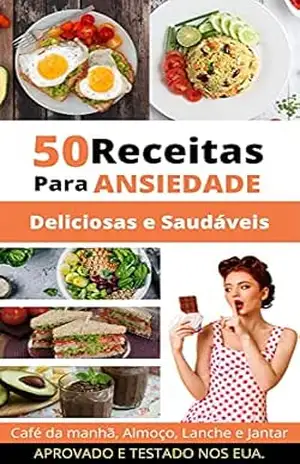 Receitas Ocultas: Reeducação Alimentar em 7 Dias – Café da Manhã, Almoço, Lanche e Jantar – Receitas Ocultas