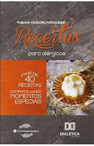 Receitas para alérgicos – Fabiana Teodoro Fernandes