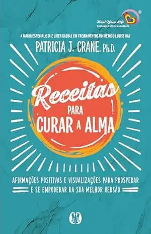 Receitas para curar a alma – J Patricia Crane
