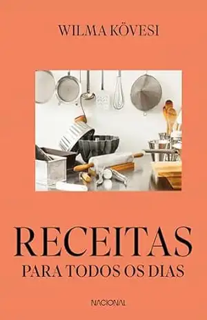 Receitas para todos os dias – Wilma Kövesi