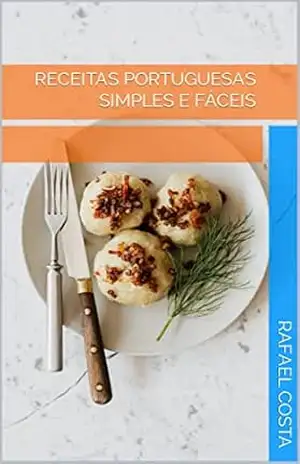 Receitas Portuguesas Simples e Fáceis – Rafael Costa