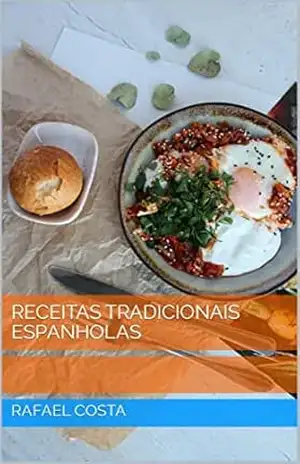 Receitas Tradicionais Espanholas – Rafael Costa