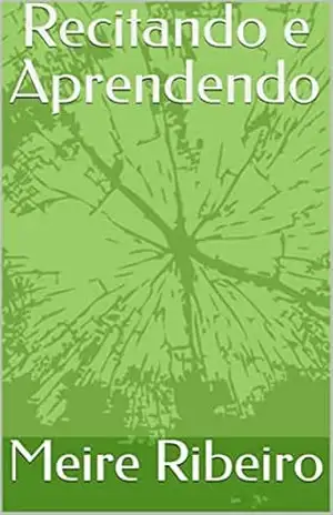 Recitando e aprendendo – Meire Ribeiro
