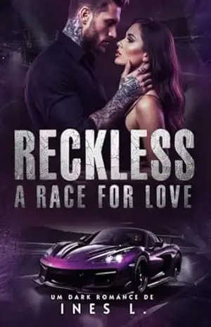 RECKLESS: A race for love – Ines L.