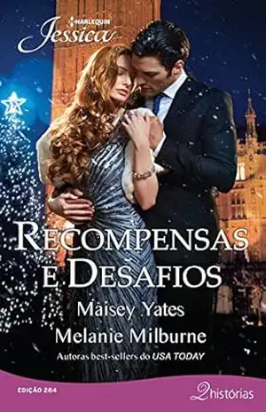 Recompensas e Desafios (Harlequin Jessica Livro 284) – Maisey Yates