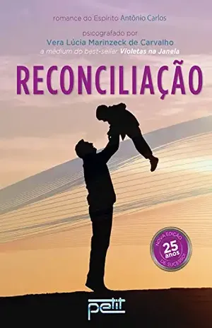 Reconciliação – Vera Lúcia Marinzeck de Carvalho