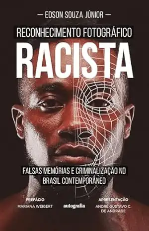 Reconhecimento Fotográfico Racista - Edson Souza Júnior