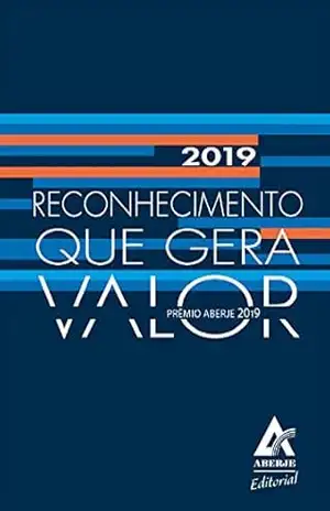 Reconhecimento que gera valor: Prêmio Aberje 2019 – Aberje