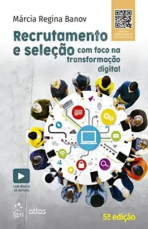 Recrutamento e Seleção com Foco na Transformação Digital - Márcia Regina Banov