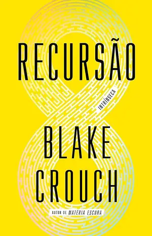 Recursão – Blake Crouch