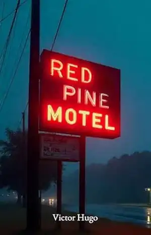Red Pine Motel – Victor  Hugo
