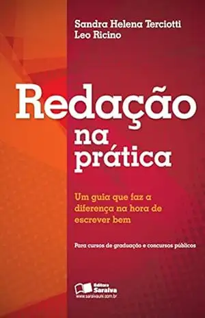 REDAÇÃO NA PRÁTICA – SANDRA HELENA TERCIOTTI ELEOMAR ROSETTI RICINO
