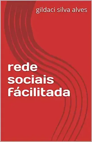 rede sociais fácilitada – gildaci  silva alves
