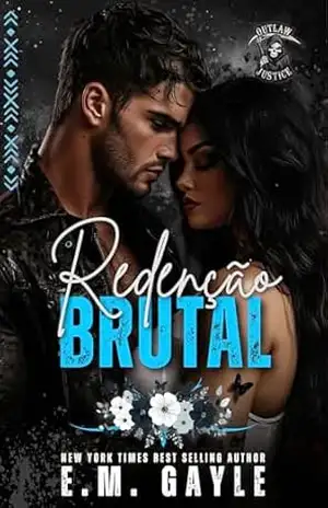 Redenção Brutal: romance entre motociclistas e máfia (Justiça Fora–da–Lei Livro 3) – E.M. Gayle