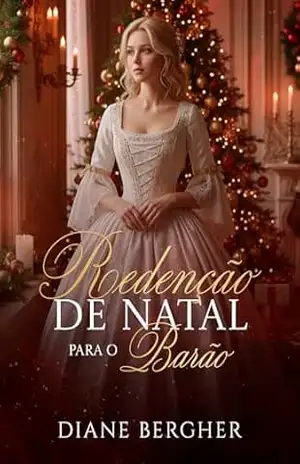 Redenção de Natal para o Barão – Diane Bergher