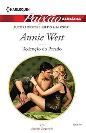 Redenção do Pecado (Harlequin Paixão Audácia Livro 2) – Annie West