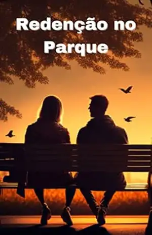 Redenção no Parque: Um Romance Policial de Amor e Esperança – Jose Moreno