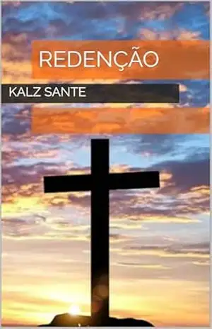 Redenção – Kalz Sante