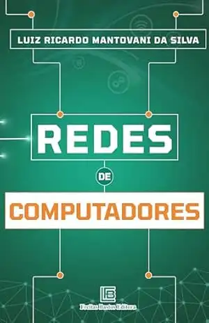 Redes de Computadores – Luiz Ricardo Mantovani da Silva