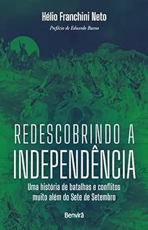 Redescobrindo a Independência – 1ª edição 2022 – Helio Franchini