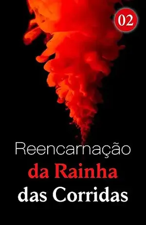 Reencarnação da Rainha das Corridas 2: Cavando seu próprio túmulo (Rainha das corridas: renascimento e vingança) – Lera Book