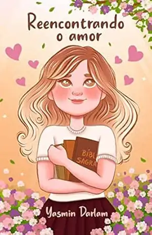 Reencontrando o Amor - Yasmin  Darlam