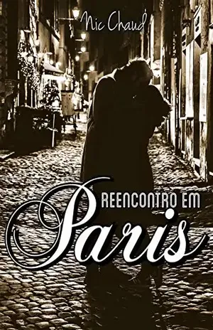 Reencontro em Paris (Loucas por Pornô Livro 3) – Nic Chaud