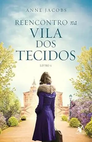 Reencontro na Vila dos Tecidos – Anne Jacobs