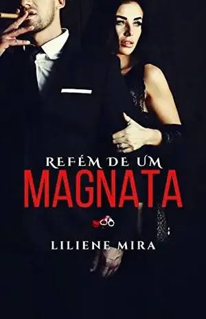 REFÉM DE UM MAGNATA - Liliene  Mira