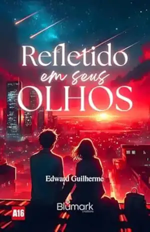 Refletido Em Seus Olhos - Edward Guilherme Boto dos Santos