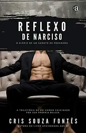 Reflexo de Narciso: O diário de um Garoto de Programa - Cris Souza Fontês